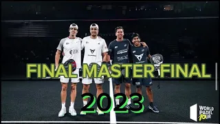 FINAL MASTER FINAL 2023 (Lebrón-Galán / Chingotto-Paquito Navarro)