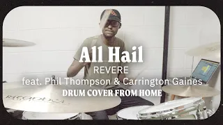 ALL HAIL // REVERE // DRUM COVER FROM HOME // 4K