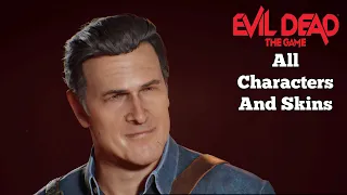 Evil Dead The Game: All Characters/Skins