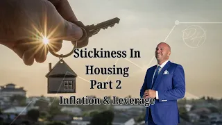 How Inflation Shapes the Housing Market & Leverage Effect!