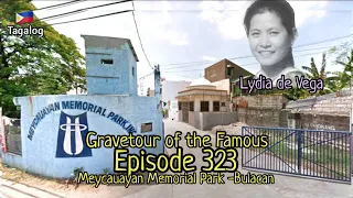 Gravetour of the Famous E323ph | Lydia de Vega | Meycauayan Memorial Park -Bulacan
