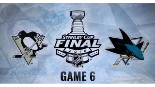 Stanley Cup Final 2016 NHL GAME 6 | Pittsburgh Penguins / San Jose Sharks
