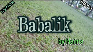 BABALIK-Haima ( kung para sayo babalik at babalik🥰)