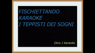 Fischiettando-Karaoke fair use-I TEPPISTI DEI SOGNI