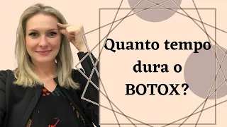 quanto tempo dura o botox no rosto