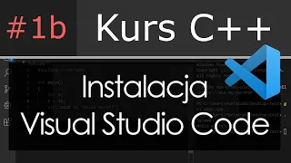 Konfiguracja VS Code #1b - Kurs C++ (2019)