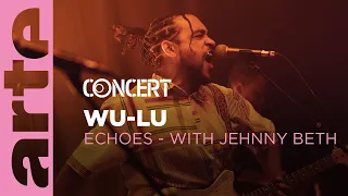 Wu-Lu - Echoes with Jehnny Beth - @arteconcert