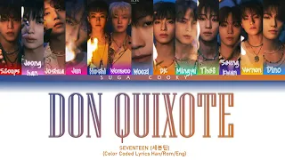 SEVENTEEN 세븐틴 - DON QUIXOTE Lyrics (Color Coded Lyrics Han/Rom/Eng)