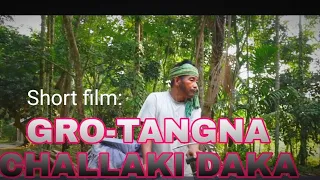 GRO-TANGNA CHALLAKI DAKA#short comedy film.