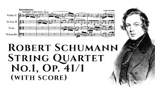 Robert Schumann - String Quartet No.1, Op. 41/1 (with score)