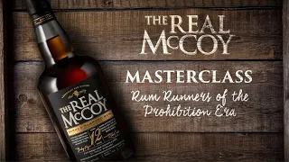 The Real McCoy Masterclass   Rum Runners of the Prohibition Era