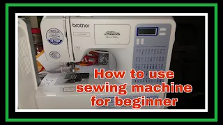 How to use Brother CS5055PRW | How to use brother sewing machine for beginner |