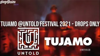 TUJAMO @Untold Festival 2021 - Drops Only