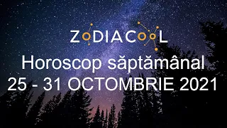 Horoscop saptamanal 25-31 Octombrie 2021, oferit de ZODIACOOL