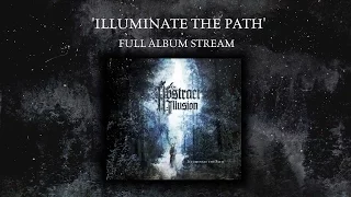 AN ABSTRACT ILLUSION - 'ILLUMINATE THE PATH' | FULL ALBUM STREAM