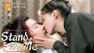 🔥Official Trailer🔥 Stand By Me (Cheng Yi, Zhang Yuxi) | 与君歌