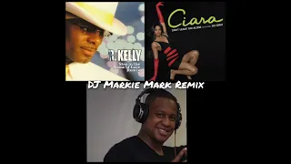 R. Kelly - Step In The Name Of Love × Ciara - Can't Leave Em Alone DJ Markie Mark Remix