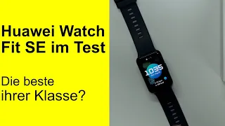 Huawei Watch Fit Special Edition im Test - Die beste ihrer Klasse?