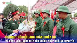 Thượng tướng Hoàng Xuân Chiến dự và động viên thanh niên lên đường nhập ngũ tại Hưng Yên- Báo QĐND