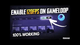 Gameloop 120 FPS setting | no tool | No Cheat | NO Ban| 100% working