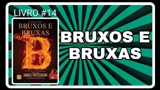 LIVRO 14: Bruxos e Bruxas