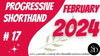#17 | 100 WPM | PROGRESSIVE SHORTHAND | FEBRUARY 2024 | SHORTHAND DICTATIONS WITH ME |