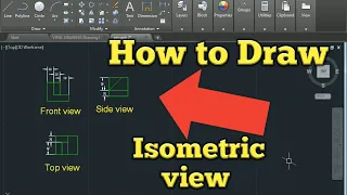 How to draw Isometric View from the orthographic view in Autocad