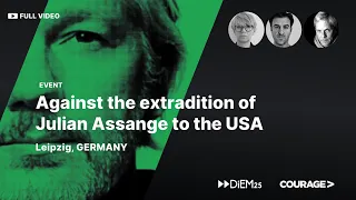 Against the extradition of Julian Assange to the USA (August 7, 2020, Leipzig) | DiEM25