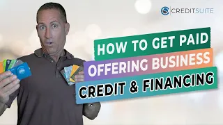 How to Get Paid Offering Business Credit and Financing