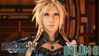 BU BÖLÜMÜ İZLEMEYEN PİŞMAN OLUR! | FINAL FANTASY 7 REMAKE TÜRKÇE BÖLÜM 8