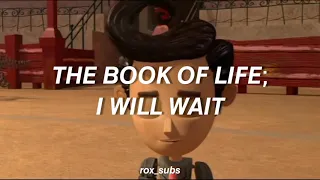 The Book of Life; I Will Wait // [Lyrics & Sub-español]