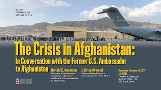 The Crisis in Afghanistan: In Conversation with the Former U.S. Ambassador to Afghanistan