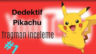 Dedektif Pikachu/fıragman inceleme #1