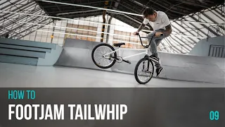 Как сделать футджем тэйлвип | HOW TO FOOTJAM TAILWHIP | ВЫПУСК 09