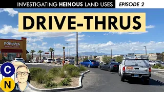 What Makes Fast Food Drive-Thrus Bad for Cities: Investigating Heinous Land Uses, Episode 2