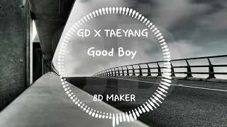 GD X TAEYANG - Good Boy [8D TUNES / USE HEADPHONES] 🎧