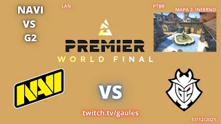 NAVI VS G2 - INFERNO (MAPA 2)(MD3)(PTBR GAULES) - BLAST PREMIER WORLD FINAL 2021