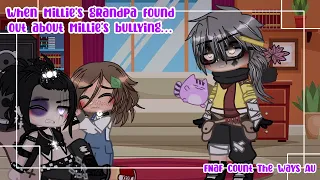 When Millie’s grandpa found out about Millie’s bullying…│FNaF Count The Ways AU │Gacha Club