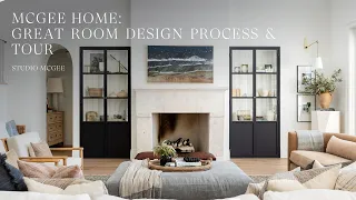 The McGee Home: Great Room Design Process and Tour