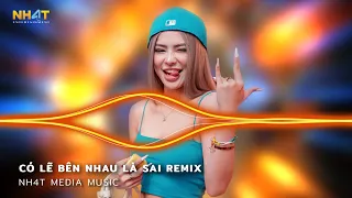 Có Lẽ Bên Nhau Là Sai Remix, Thuỷ Triều Remix, Lệ Lưu Ly Remix - Nhạc Hot Remix TikTok 2024