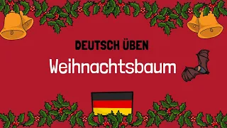 🎄 Weihnachtsbaum | B1-B2 | Deutsch lernen