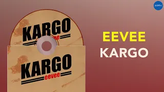 eevee - Kargo (Official Audio) (Stuck On You OST)