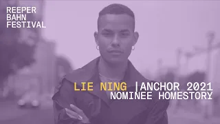 Lie Ning | ANCHOR 2021 Nominee Homestory