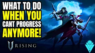 V Rising What To Do When You Can't Progress (Beginners Guide)