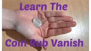 Coin Rub Vanishing Magic Trick Revealed