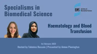 Specialisms in Biomedical Science: Haematology and Blood Transfusion