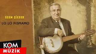 Aram Tigran - Lo Lo Pismamo  (Official Audio © Kom Müzik)