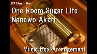 One Room Sugar Life/Nanawo Akari [Music Box] (Anime "Happy Sugar Life" OP)