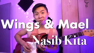 Wings & Mael - Nasib Kita - GUITAR COVER