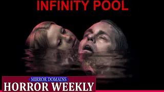 Infinity Pool Spoiler Discussion | Mirror Domains Weekly Horror Live News